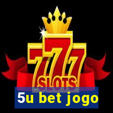 5u bet jogo